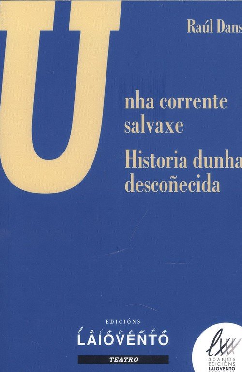 Unha corrente salvaxe - Historia dunha desconhecida, de Dans, Raúl | portada del libro