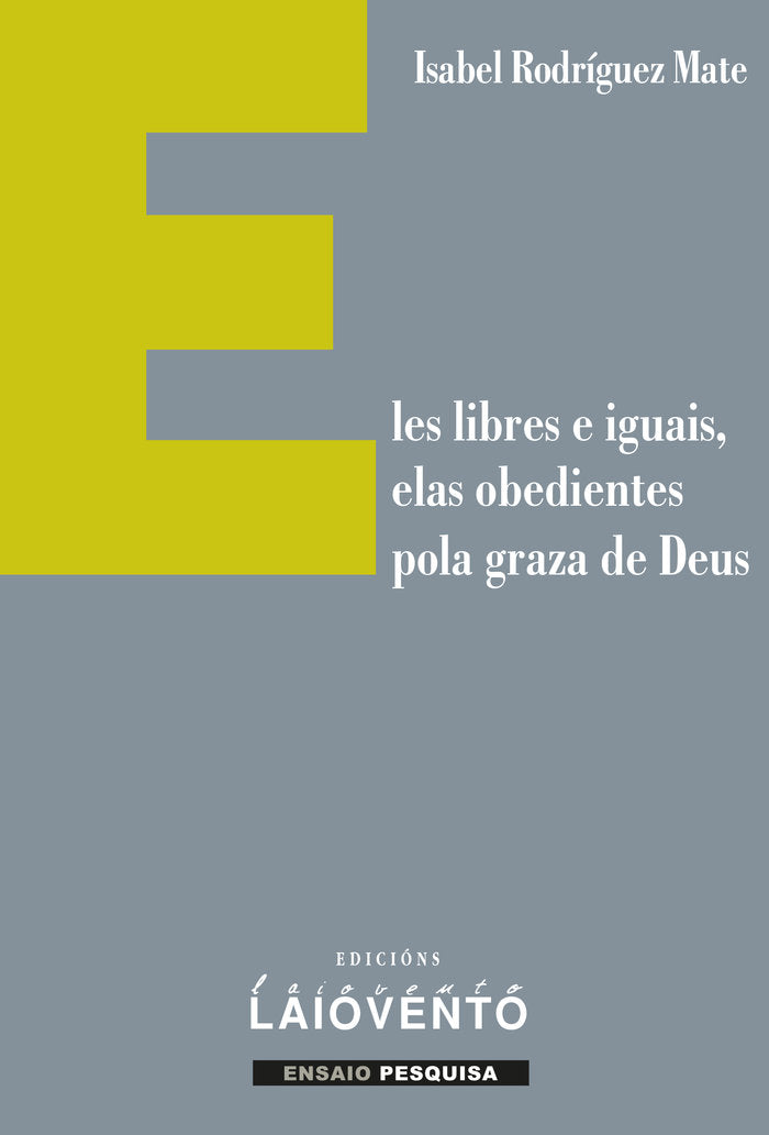 Eles libres e iguais, elas obedientes pola graza de Deus, de Rodríguez Mate, Isabel | portada del libro