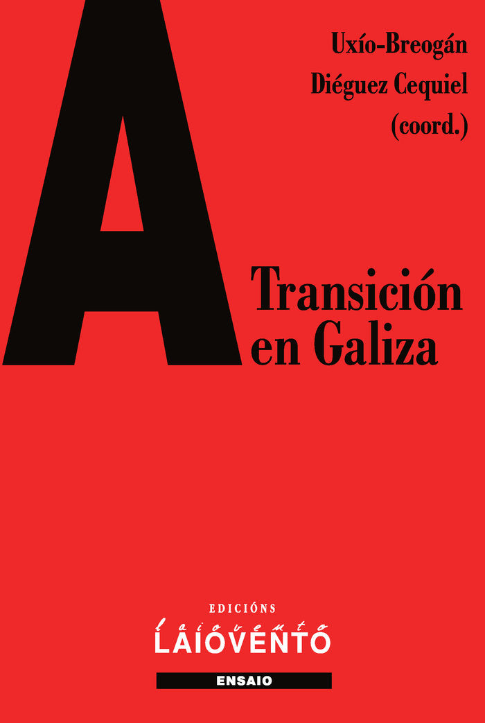 A Transición en Galiza, de Diéguez Cequiel, Uxío Breogán | portada del libro