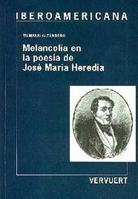 MELANCOLIA EN LA POESIA DE JOSE MARIA HEREDIA., de ALTENBERG | portada del libro