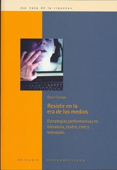 Resistir en la era de los medios, de CORNAGO BERNAL, OSCAR | portada del libro