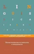 ULTIMAS TENDENCIAS EN TRADUCCION E INTERPRETACION, de Varios autores | portada del libro