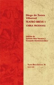 Teatro breve I (Obra profana)., de TORRES VILLARROEL, DIEGO DE | portada del libro