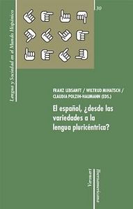 El español, ¿desde las variedades a la lengua pluricéntrica?, de ANONIMO | portada del libro