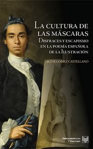La cultura de las máscaras, de GOMEZ CASTELLANO, IRENE | portada del libro