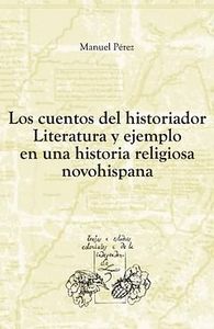 Los cuentos del historiador, de PEREZ, MANUEL | portada del libro