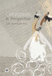 Cervantes in Perspective, de DOMINGUEZ, JULIA (ED.) | portada del libro
