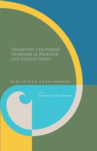 Diferentes y escogidas. Homenaje al profesor Luis Iglesias Feijoo., de FERNáNDEZ MOSQUERA | portada del libro