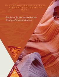 Retórica de los sentimientos. Entograf¡as amerindias. | portada del libro