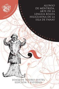 Arte de la lengua bisaya hiliguayna de la isla de Panay., de MéNTRIRDA, ALONSO DE | portada del libro