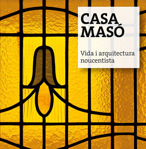 Casa Masó, vida i arquitectura noucentista, de Falgàs Casanovas, Jordi | portada del libro