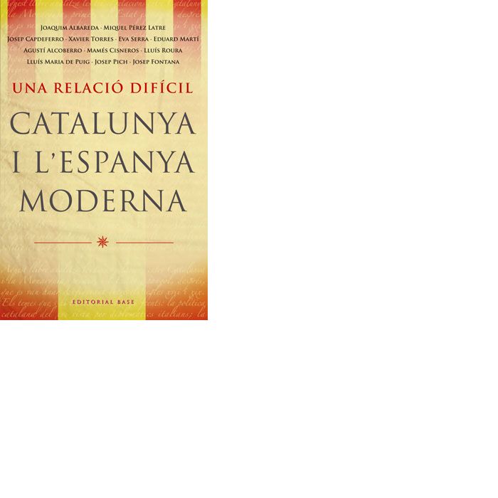 Una relació difícil. Catalunya i l'Espanya moderna (segles XVII-XIX), de Albareda, Joaquim | portada del libro