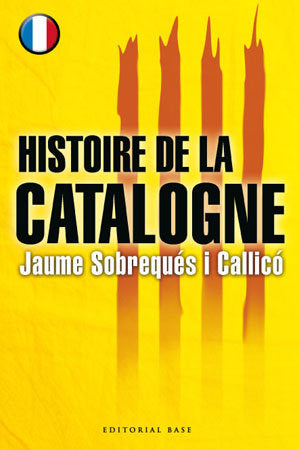 HISTOIRE DE LA CATALOGNE, de SOBREQUES I CALLICO, JAUME | portada del libro