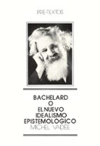BACHELARD NUEVO IDEAL PT-4, de MICHEL VADEE | portada del libro