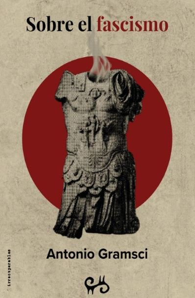 SOBRE EL FASCISMO, de ANTONIO GRAMSCI | portada del libro