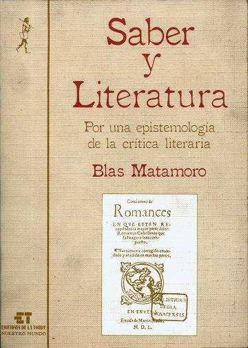 Saber y literatura. Por una epistemología de la crítica literaria, de Matamoro, Blas | portada del libro