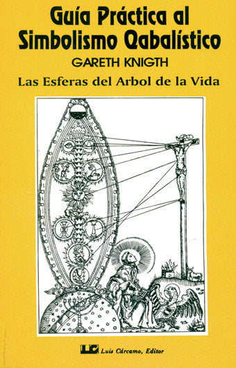 Guía práctica al Simbolismo Cabalístico, tomo I, de Knight, Gareth | portada del libro