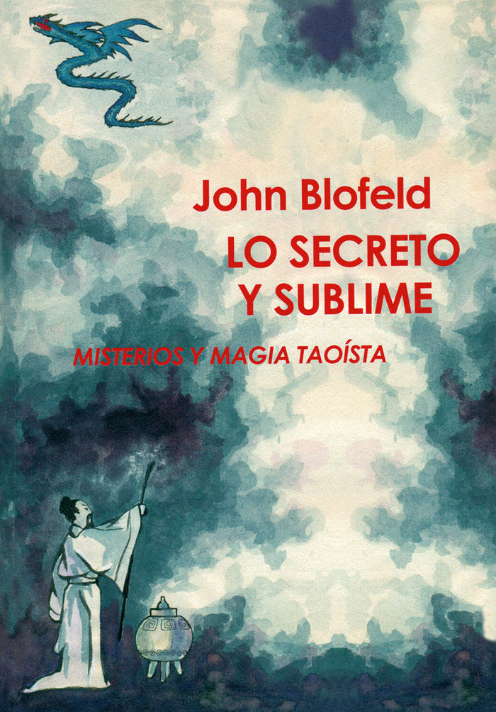 Lo Secreto y Sublime, de Blofeld, John | portada del libro