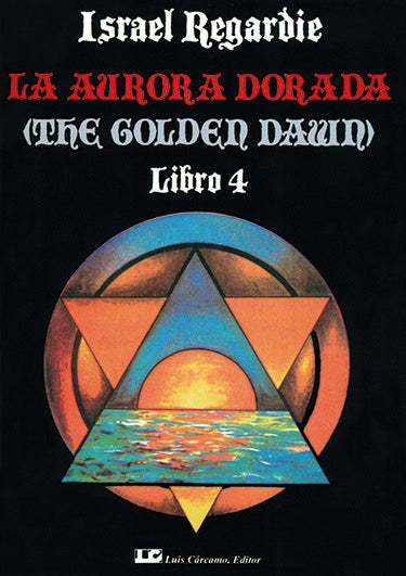 La Aurora Dorada. Obra completa en 4 tomos, de Regardi, Israel | portada del libro