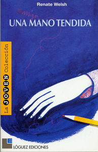Una mano tendida, de Welsh, Renate | portada del libro