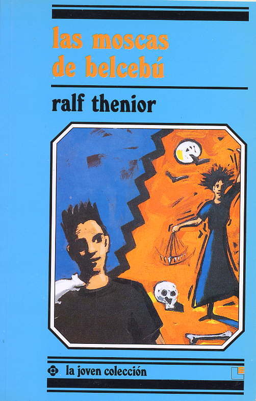 Las moscas de Belcebú, de Thenior, Ralf | portada del libro