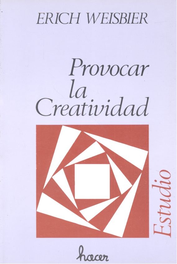 PROVOCAR LA CREATIVIDAD, de Weisbier, Erich | portada del libro