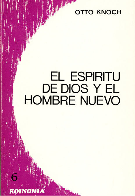 El Espíritu de Dios y el hombre nuevo, de Knoch, Otto | portada del libro