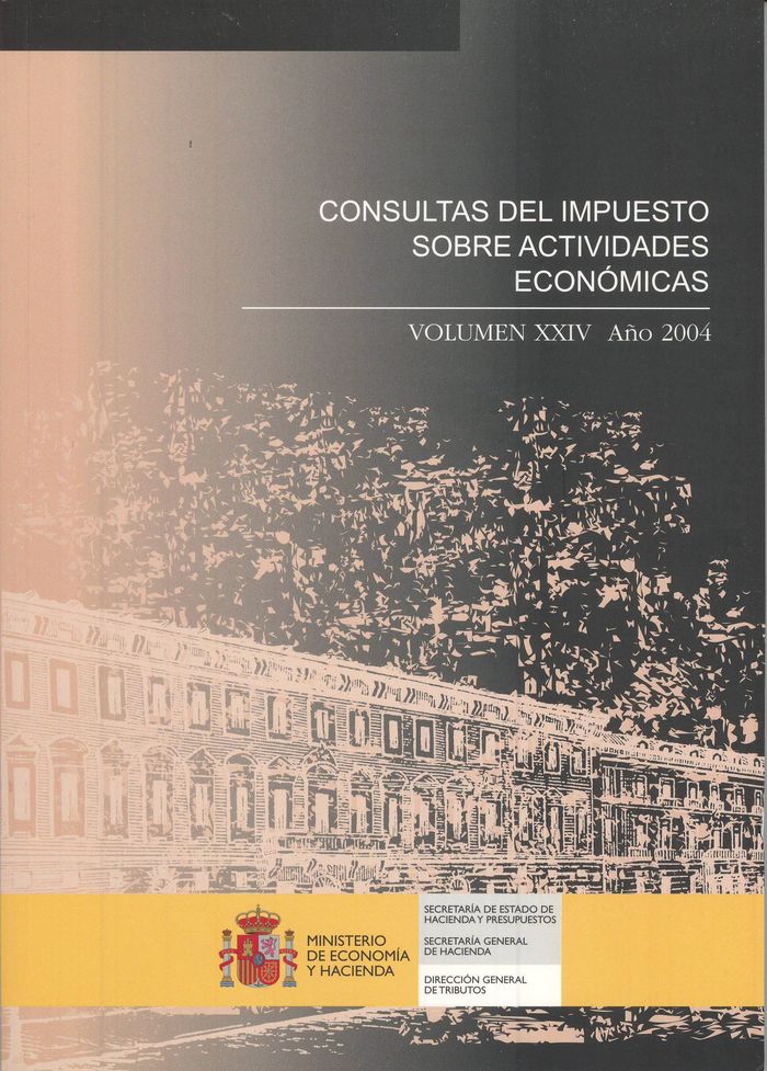 Consultas del impuesto sobre actividades económicas. Volumen XXIV Año 2004 | portada del libro