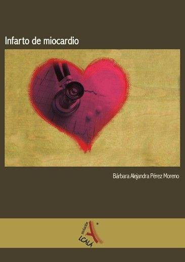 Infarto de miocardio, de Pérez Moreno, Bárbara A. | portada del libro