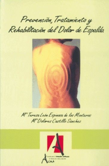 Prevención, tratamiento y rehabilitación del dolor de espalda, de León Espinosa de los Monteros, María Teresa | portada del l