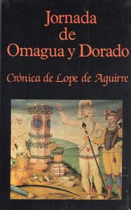 Jornada de Omagua y Dorado. Crónica de Lope de Aguirre, de Vázquez, Francisco | portada del libro