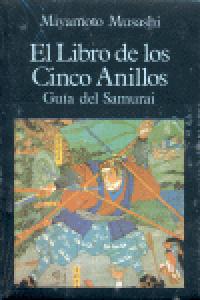 El Libro de los Cinco Anillos. Guía del Samurai, de Musashi, Miyamoto | portada del libro