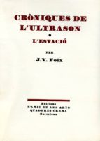 CRONIQUES DE L'ULTRASON--PETIT, de J. V. Foix | portada del libro