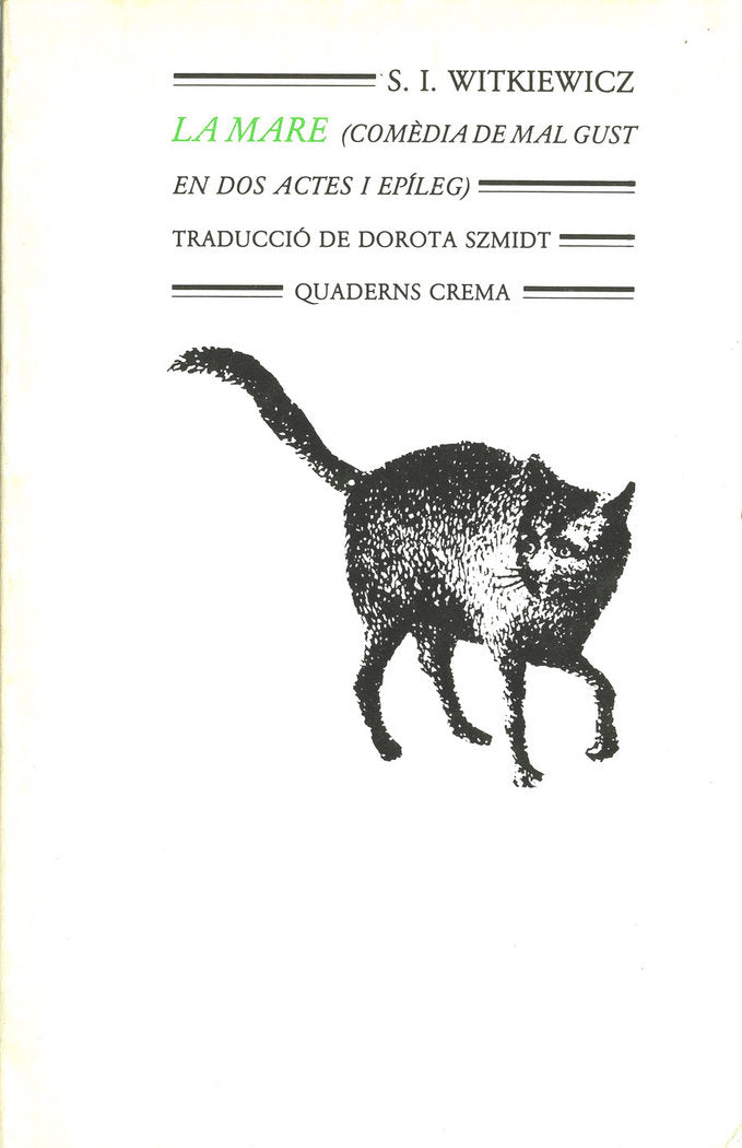 La Mare: Comèdia de mal gust en dos actes i epíleg, de Witkiewicz, Stanislaw I. | portada del libro