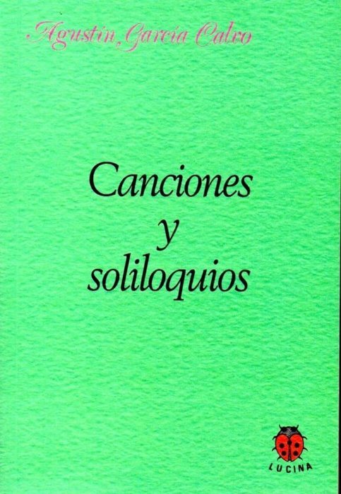 CANCIONES Y SOLILOQUIOS, de GARCIA CALVO, AGUSTIN | portada del libro