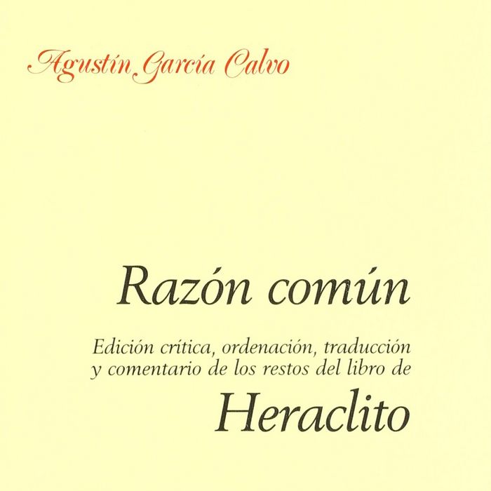 RAZON COMUN. HERACLITO, de GARCIA CALVO | portada del libro