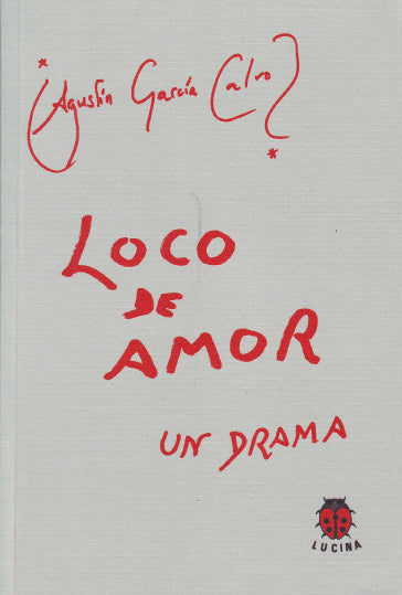 LOCO DE AMOR, de GARCIA CALVO | portada del libro