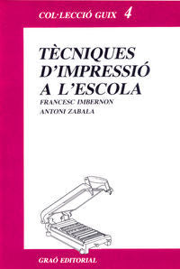 Tècniques d'impressió a l'escola, de Imbernon Muñoz, Francesc | portada del libro