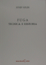 Fuga, técnica e historia, de Soler, Josep | portada del libro