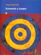 ECONOMIA Y JUEGOS, de VEGA REDONDO | portada del libro