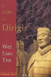 El arte de dirigir, de WEI LIAO TZU | portada del libro