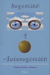 SUGESTION Y AUTOSUGESTION, de ATKINSON, WILLIAM WALKER | portada del libro