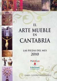 El arte mueble en Cantabria, 2010, de Cofiño Fernández | portada del libro