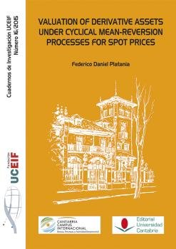 Valuation of derivative assets under cyclical mean-reversion processes for spot prices., de Platania, Federico Daniel | porta