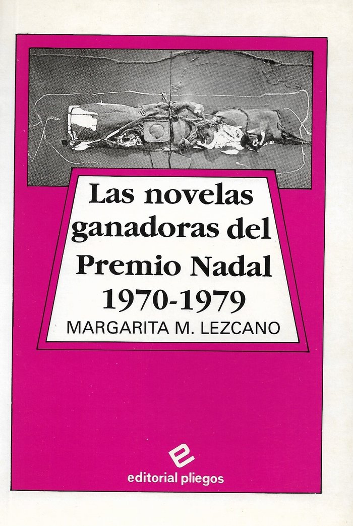 Las novelas ganadoras del Premio Nadal 1970-1979, de LEZCANO, MARGARITA M. | portada del libro