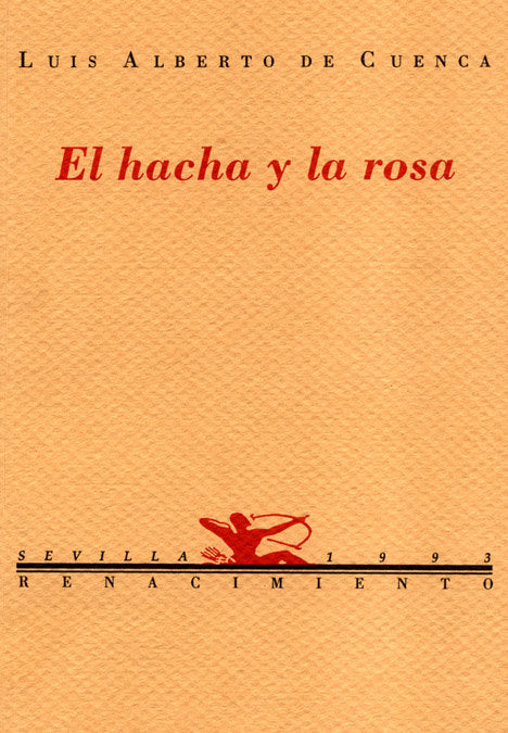 HACHA Y LA ROSA,EL, de CUENCA,LUIS ALBERTO DE | portada del libro