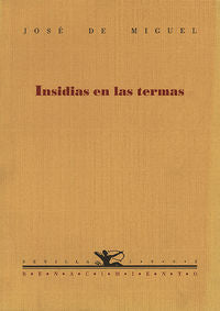 Insidias en las termas, de Miguel, José de | portada del libro