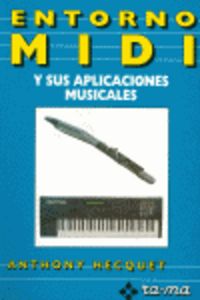 Entorno MIDI y sus Aplicaciones Musicales., de HECQUET,ANTHONY | portada del libro