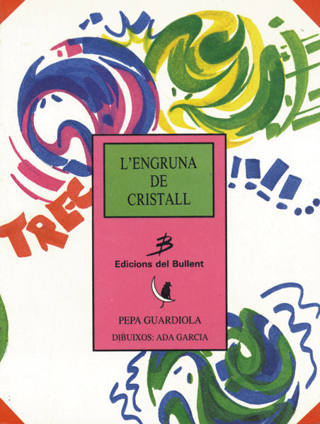 L'engruna de cristall, de GUARDIOLA CHORRO, PEPA | portada del libro