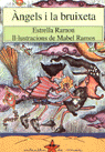 ANGELS I LA BRUIXETA, de RAMON I PEREZ, ESTRELLA | portada del libro